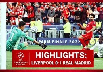 Video Highlight Liverpool 0-1 Real Madrid ngày 29/5 - Champions League